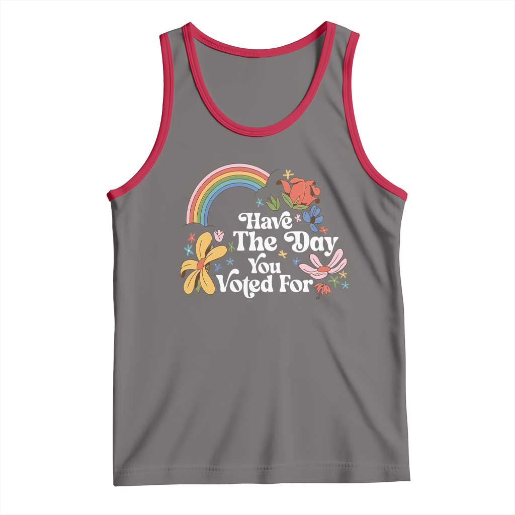 Have The Day You Voted For Tank Top Retro Rainbow