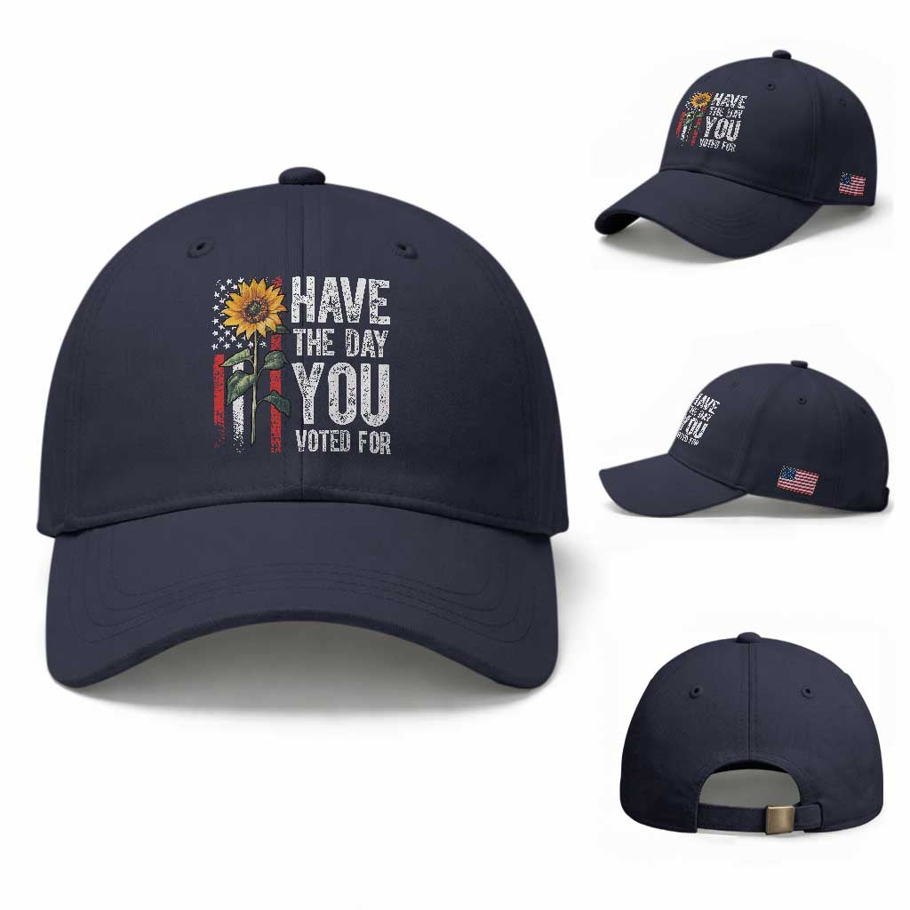 Have The Day You Voted For Baseball Cap Vintage American Flag Sunflower