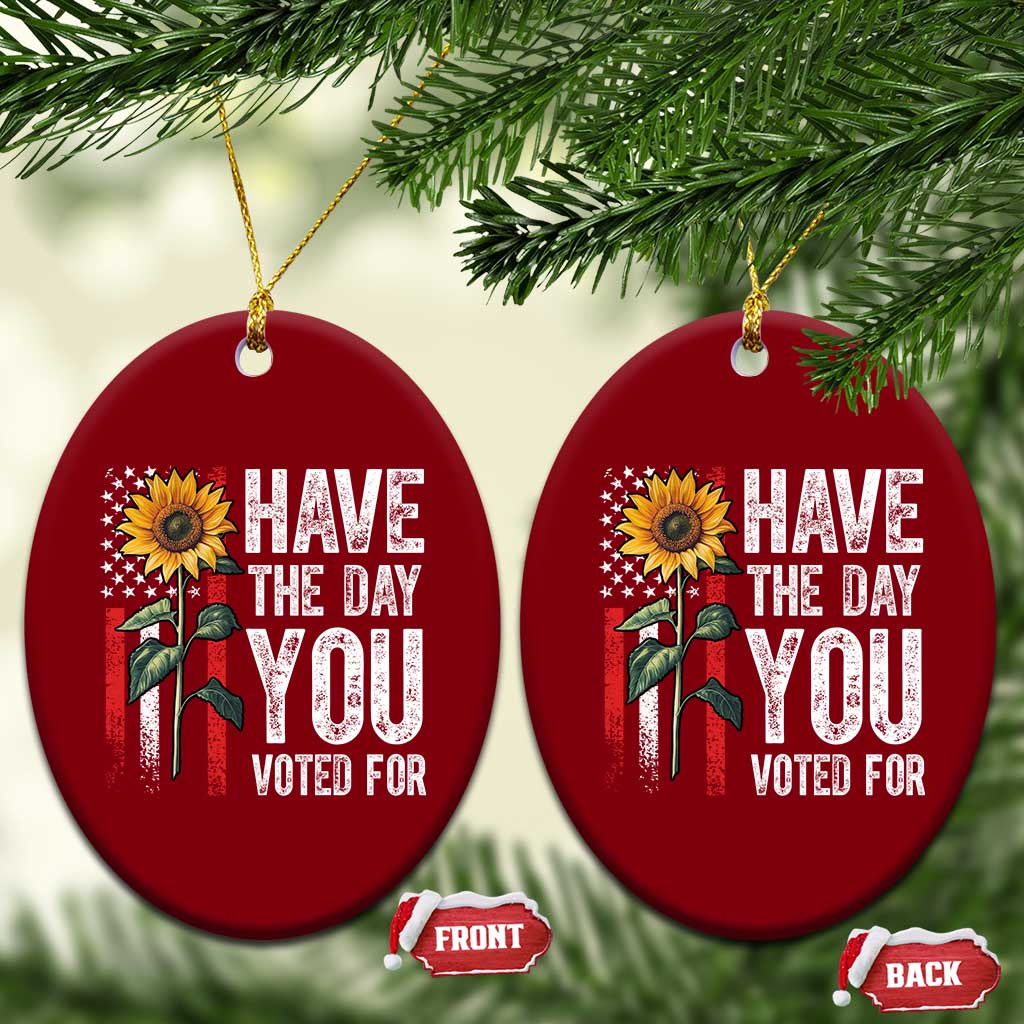 Have The Day You Voted For Ceramic Ornament Vintage American Flag Sunflower - Wonder Print Shop