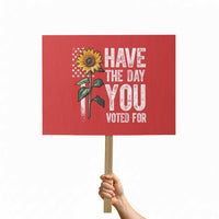 Have The Day You Voted For Protest Sign Vintage American Flag Sunflower - Wonder Print Shop