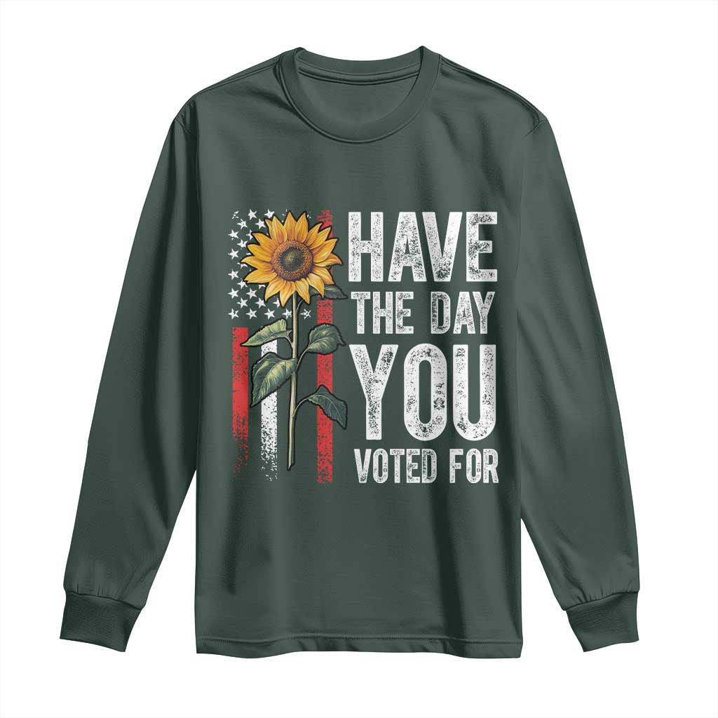 Have The Day You Voted For Long Sleeve Shirt Vintage American Flag Sunflower