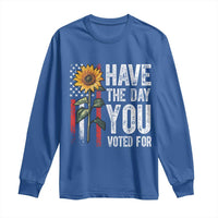 Have The Day You Voted For Long Sleeve Shirt Vintage American Flag Sunflower