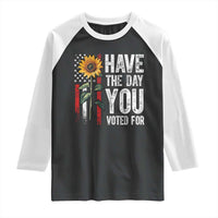 Have The Day You Voted For Raglan Shirt Vintage American Flag Sunflower