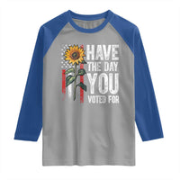 Have The Day You Voted For Raglan Shirt Vintage American Flag Sunflower