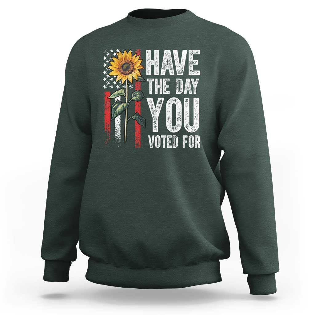 Have The Day You Voted For Sweatshirt Vintage American Flag Sunflower