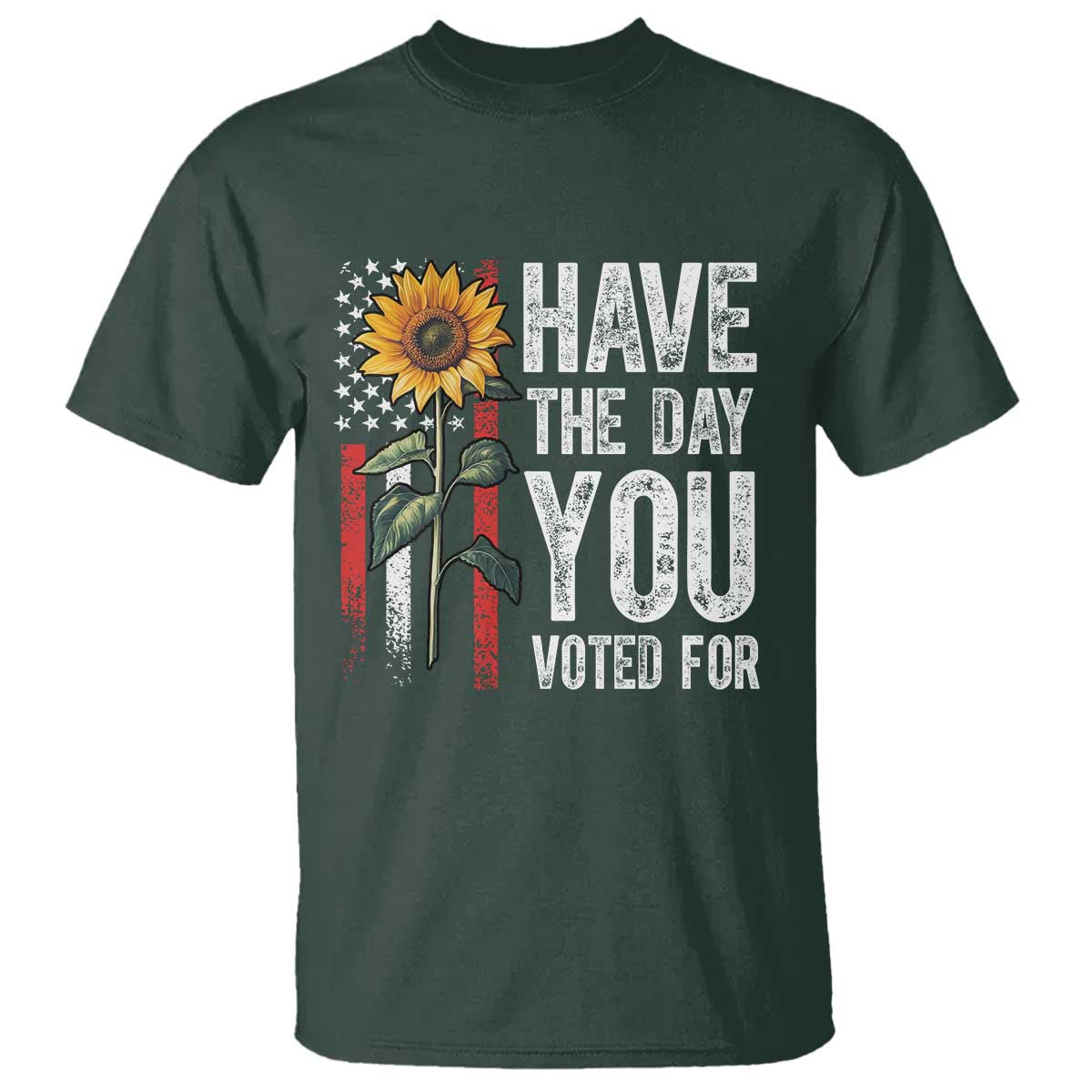 Have The Day You Voted For T Shirt Vintage American Flag Sunflower