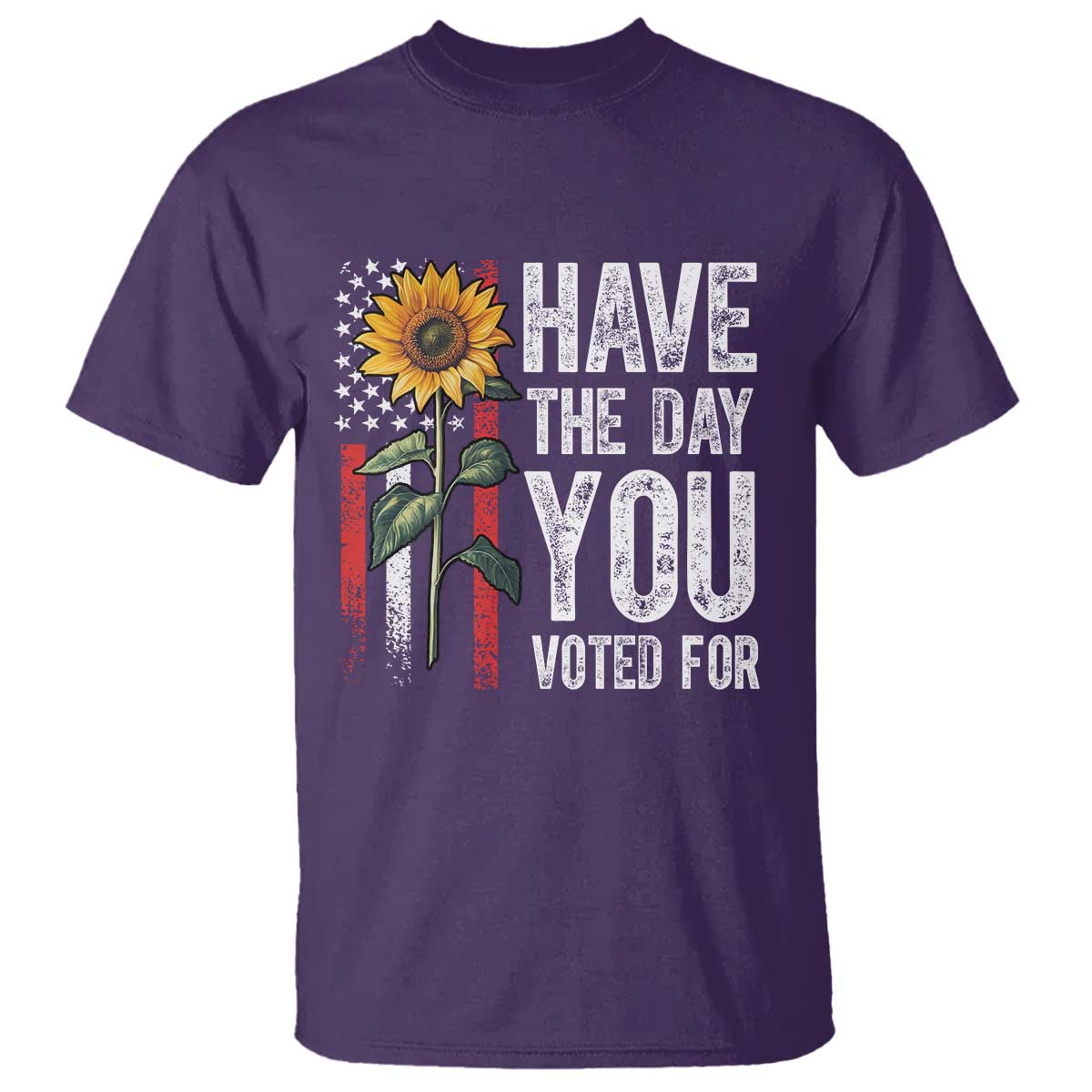 Have The Day You Voted For T Shirt Vintage American Flag Sunflower