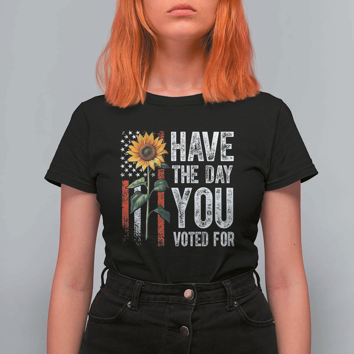 Have The Day You Voted For T Shirt For Women Vintage American Flag Sunflower