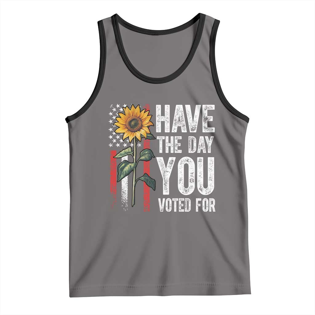Have The Day You Voted For Tank Top Vintage American Flag Sunflower