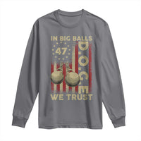 DOGE In Big Balls We Trust 2025 Long Sleeve Shirt Vintage Betsy Ross Flag