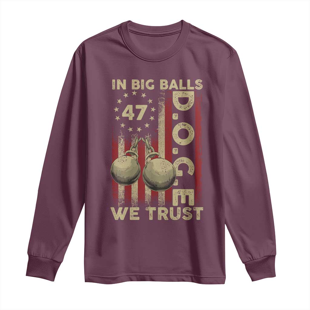 DOGE In Big Balls We Trust 2025 Long Sleeve Shirt Vintage Betsy Ross Flag