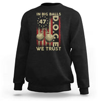 DOGE In Big Balls We Trust 2025 Sweatshirt Vintage Betsy Ross Flag