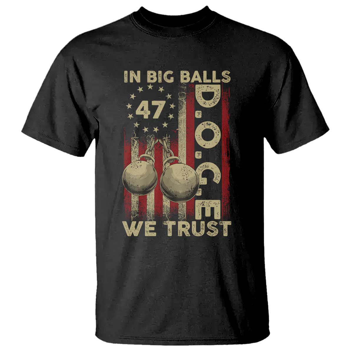 DOGE In Big Balls We Trust 2025 T Shirt Vintage Betsy Ross Flag