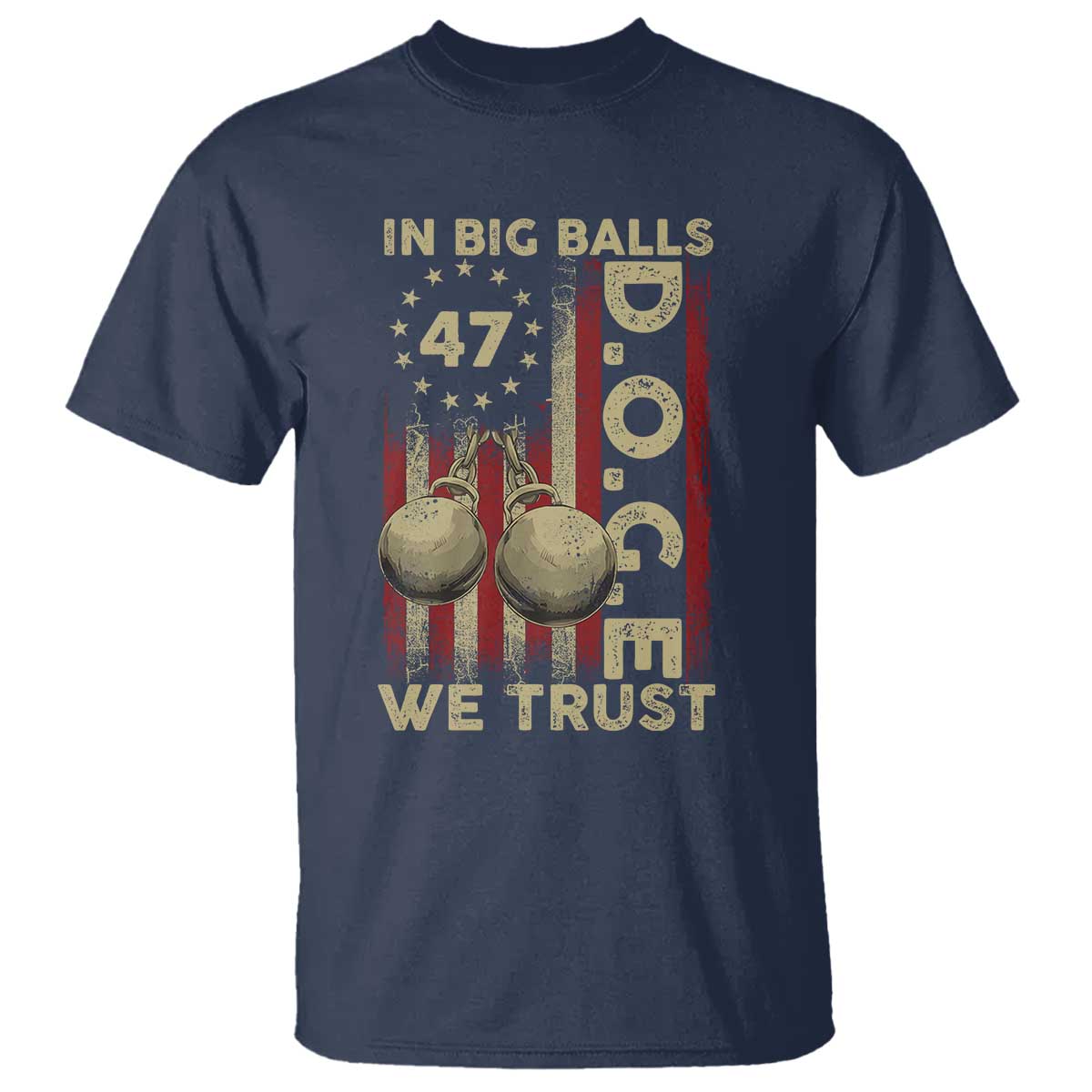 DOGE In Big Balls We Trust 2025 T Shirt Vintage Betsy Ross Flag