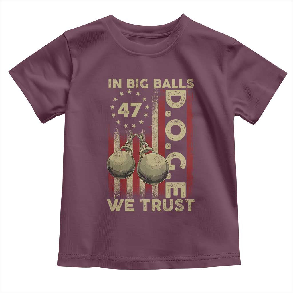 DOGE In Big Balls We Trust 2025 Toddler T Shirt Vintage Betsy Ross Flag