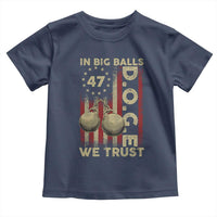 DOGE In Big Balls We Trust 2025 Toddler T Shirt Vintage Betsy Ross Flag