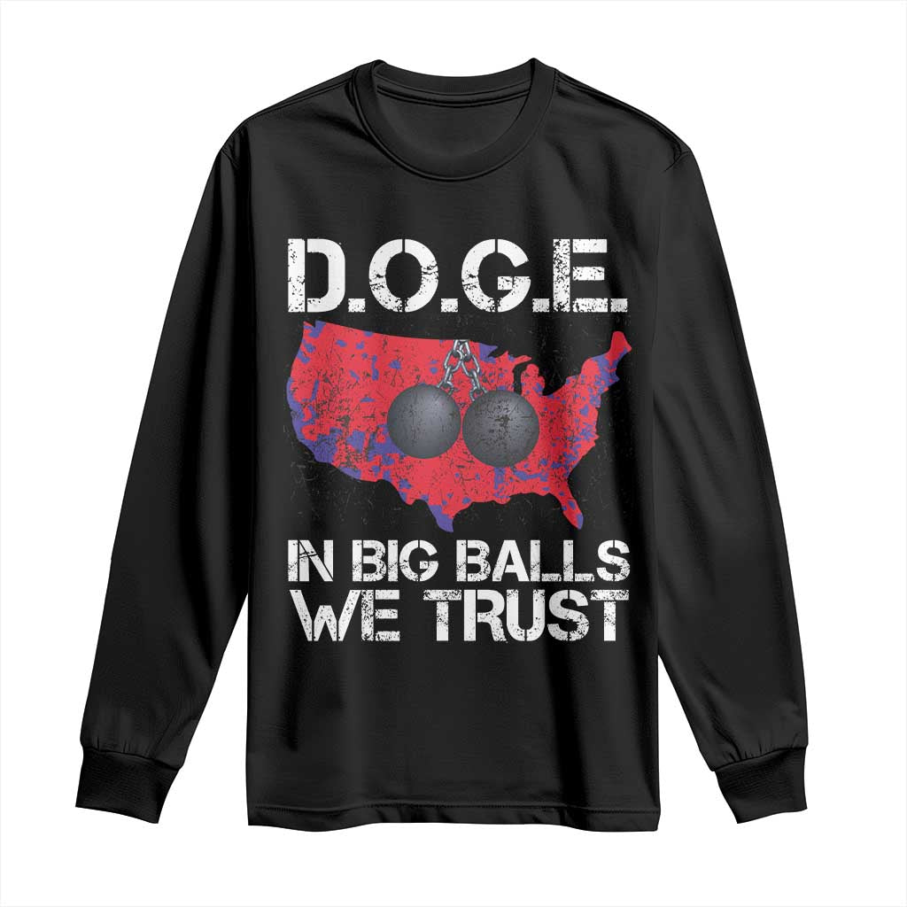 DOGE In Big Balls We Trust 2025 Long Sleeve Shirt Vintage American Map
