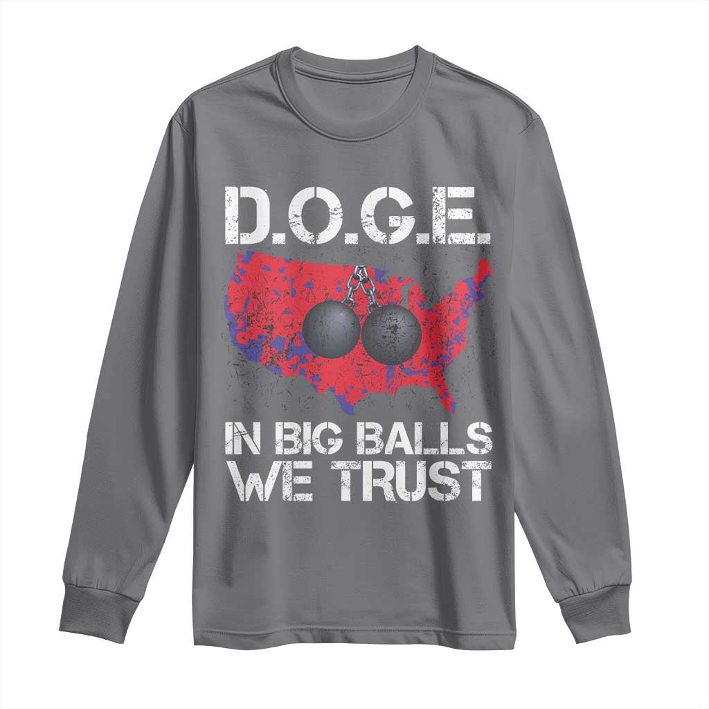 DOGE In Big Balls We Trust 2025 Long Sleeve Shirt Vintage American Map
