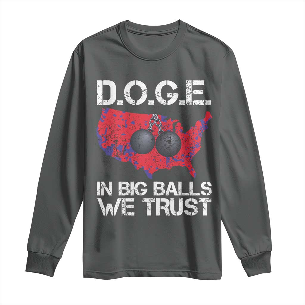 DOGE In Big Balls We Trust 2025 Long Sleeve Shirt Vintage American Map