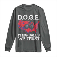 DOGE In Big Balls We Trust 2025 Long Sleeve Shirt Vintage American Map