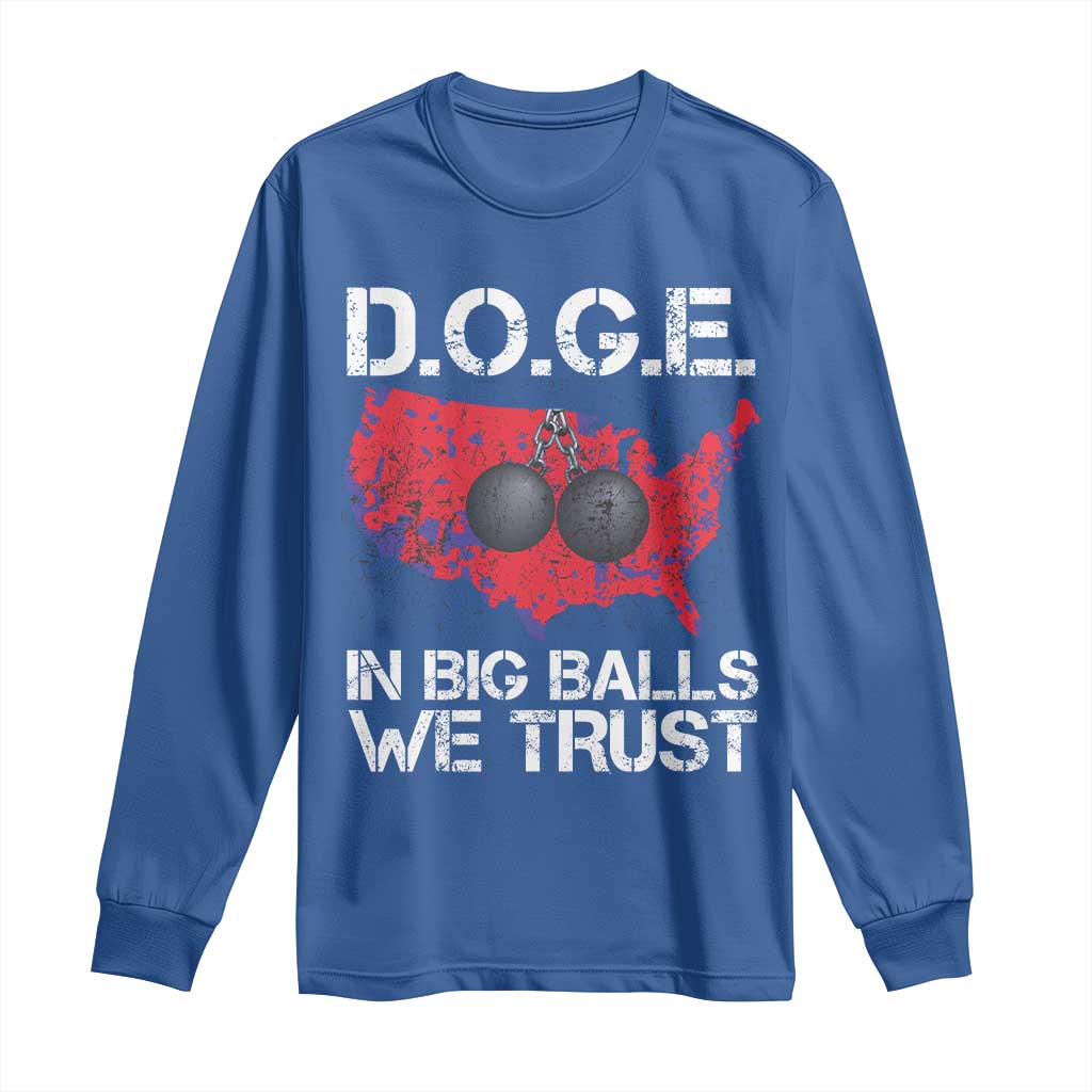 DOGE In Big Balls We Trust 2025 Long Sleeve Shirt Vintage American Map