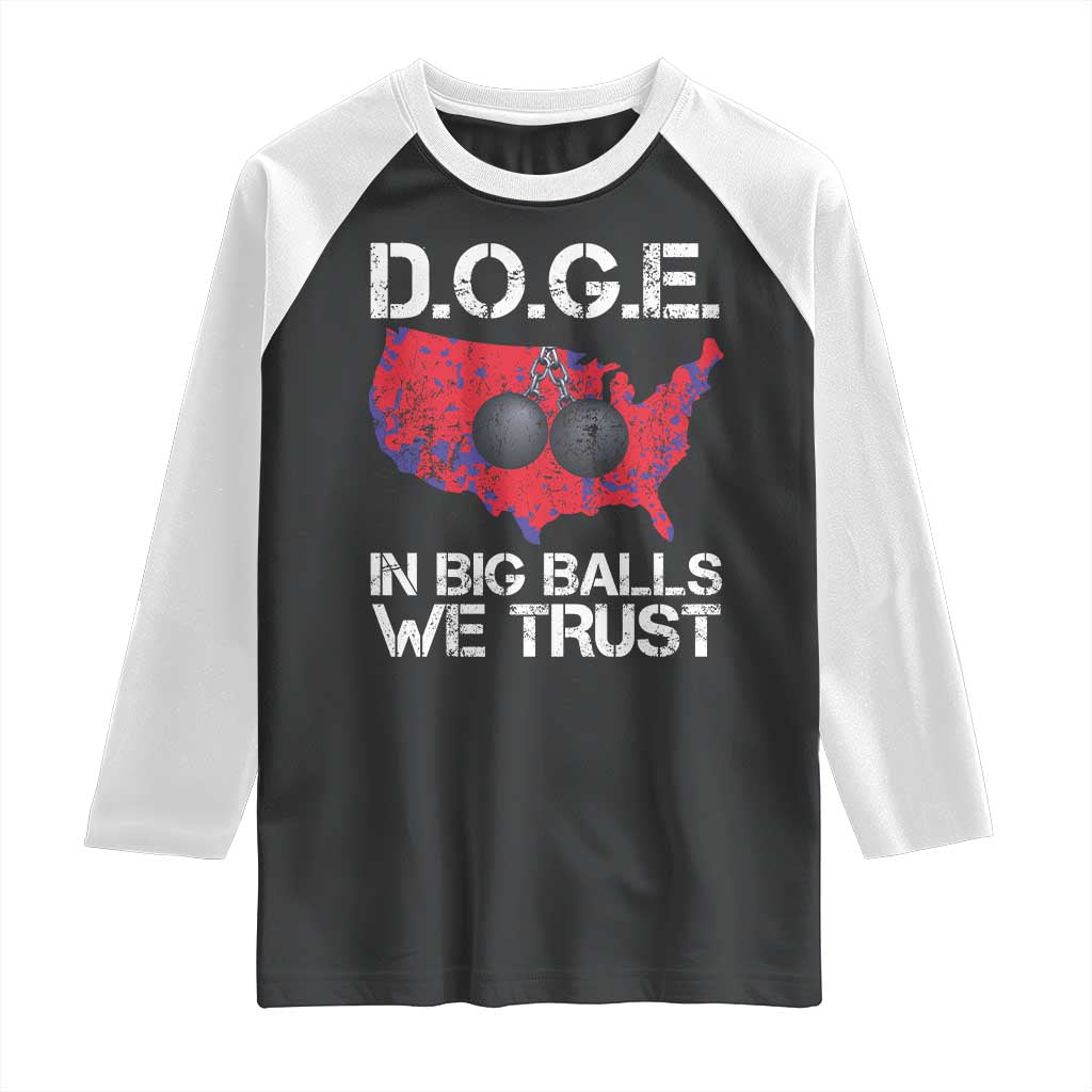 DOGE In Big Balls We Trust 2025 Raglan Shirt Vintage American Map