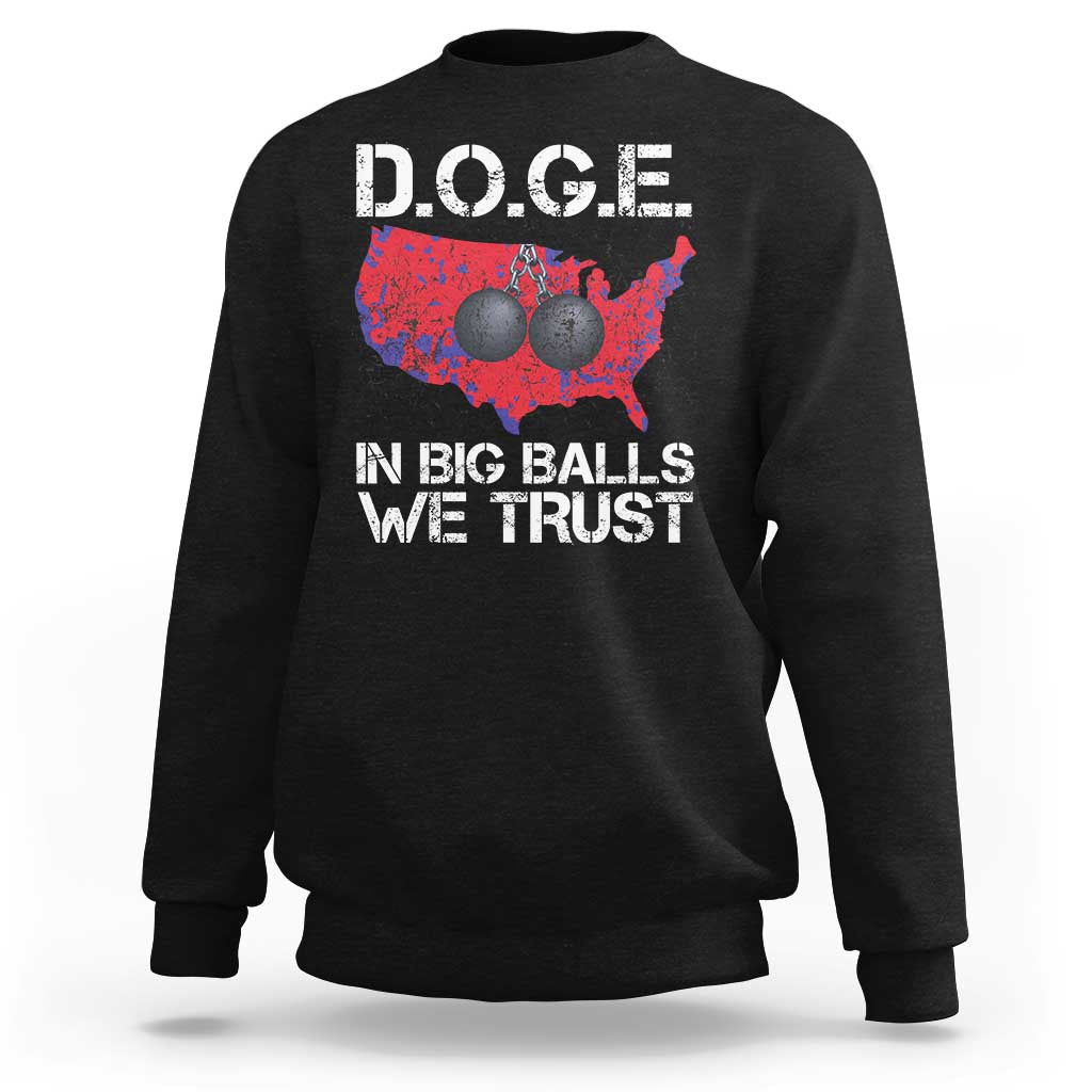 DOGE In Big Balls We Trust 2025 Sweatshirt Vintage American Map