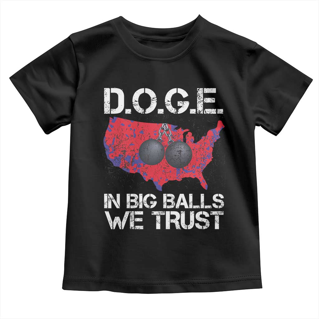 DOGE In Big Balls We Trust 2025 Toddler T Shirt Vintage American Map