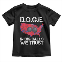 DOGE In Big Balls We Trust 2025 Toddler T Shirt Vintage American Map