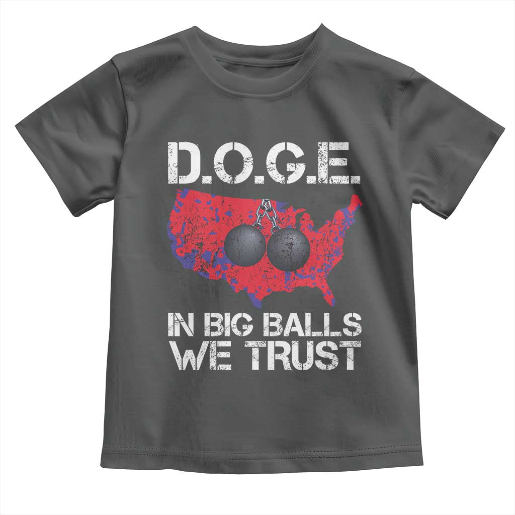 DOGE In Big Balls We Trust 2025 Toddler T Shirt Vintage American Map