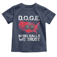 DOGE In Big Balls We Trust 2025 Toddler T Shirt Vintage American Map