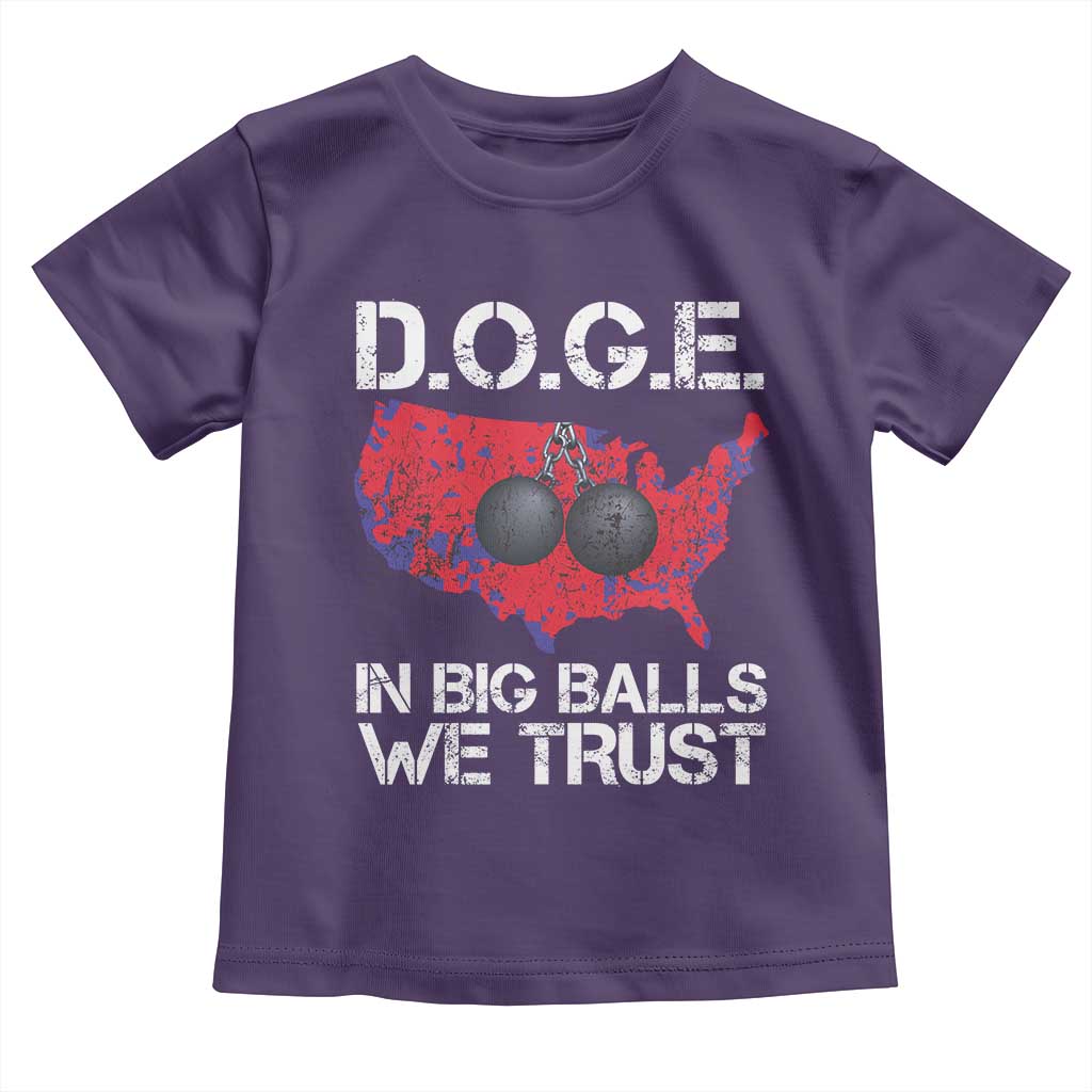 DOGE In Big Balls We Trust 2025 Toddler T Shirt Vintage American Map