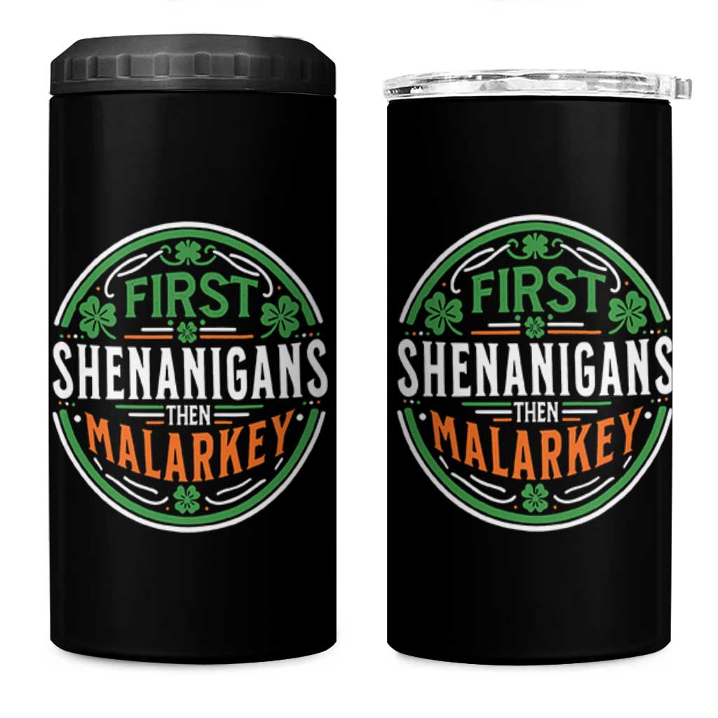 Funny First Shenanigans Then Malarkey 4 in 1 Can Cooler Tumbler Irish Shamrock St Patrick's Day