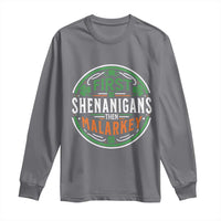 Funny First Shenanigans Then Malarkey Long Sleeve Shirt Irish Shamrock St Patrick's Day