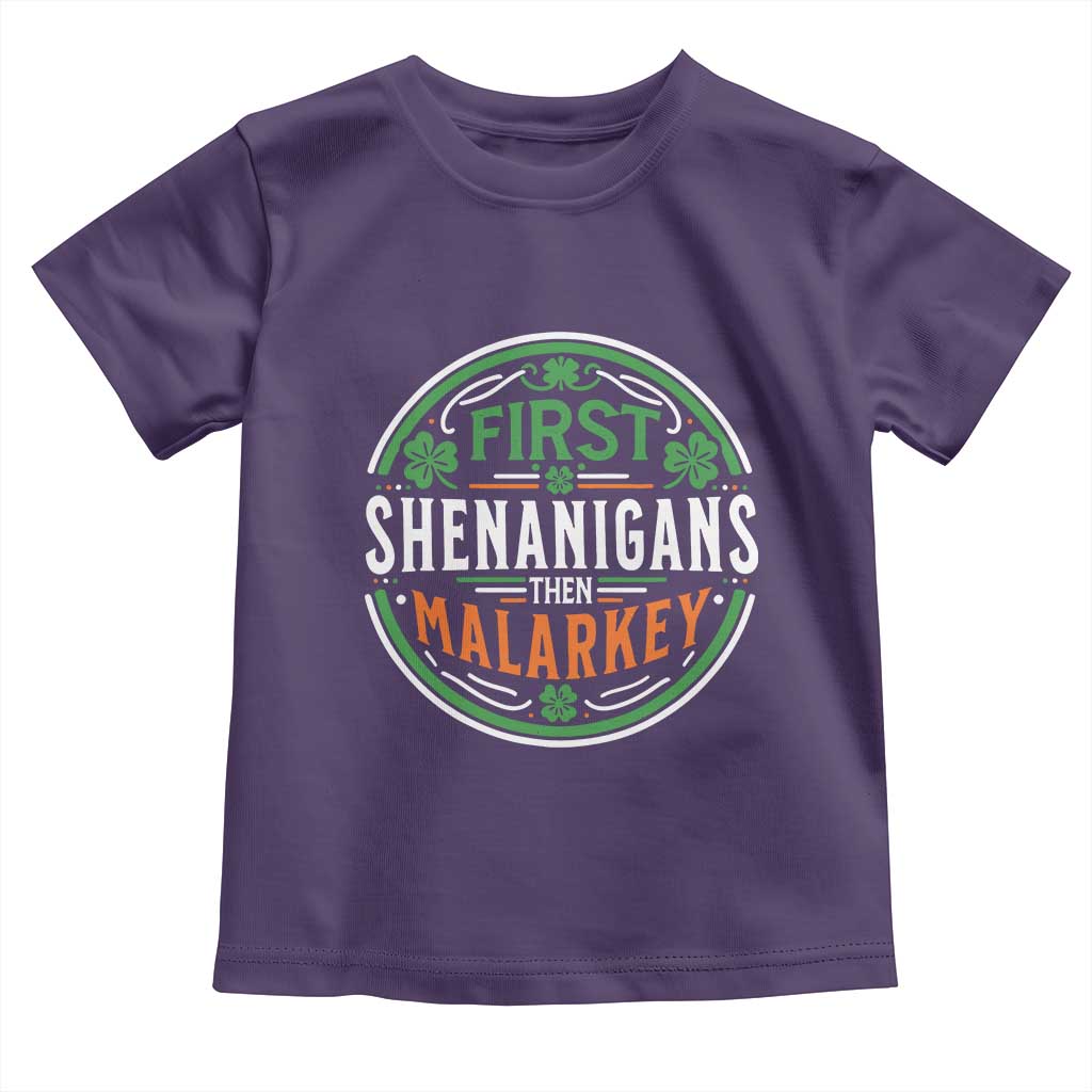 Funny First Shenanigans Then Malarkey Toddler T Shirt Irish Shamrock St Patrick's Day