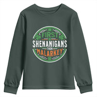 Funny First Shenanigans Then Malarkey Youth Sweatshirt Irish Shamrock St Patrick's Day