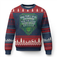 Funny Irish Pride Ugly Christmas Sweater Some People Spend Their Whole Lives Trying To Be Awesome Others Are Born Irish - Wonder Print Shop