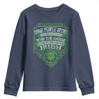 Funny Irish Pride Youth Sweatshirt Some People Spend Their Whole Lives Trying To Be Awesome Others Are Born Irish