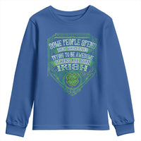 Funny Irish Pride Youth Sweatshirt Some People Spend Their Whole Lives Trying To Be Awesome Others Are Born Irish