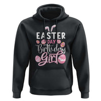 Funny Easter Day Birthday Girl Hoodie Born On Easter Day Eggs