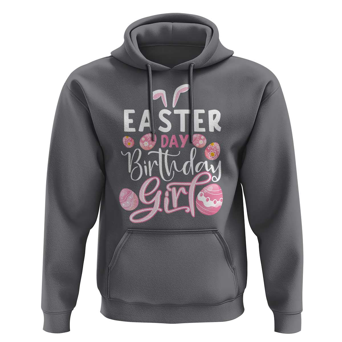 Funny Easter Day Birthday Girl Hoodie Born On Easter Day Eggs