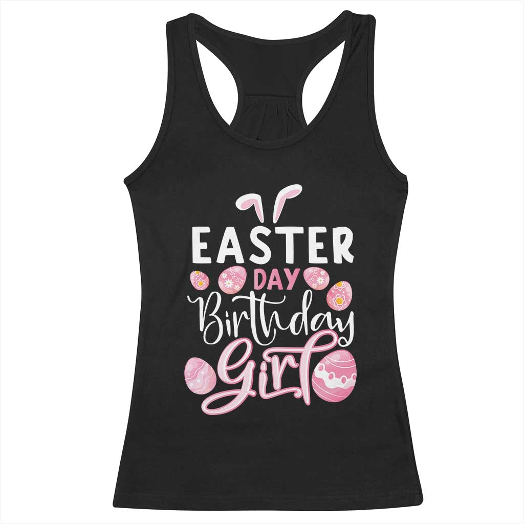 Funny Easter Day Birthday Girl Racerback Tank Top Born On Easter Day Eggs