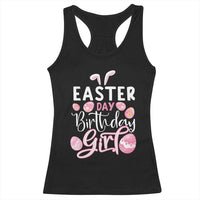 Funny Easter Day Birthday Girl Racerback Tank Top Born On Easter Day Eggs