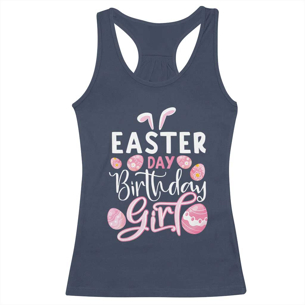 Funny Easter Day Birthday Girl Racerback Tank Top Born On Easter Day Eggs