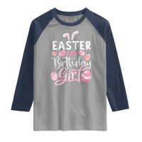 Funny Easter Day Birthday Girl Raglan Shirt Born On Easter Day Eggs