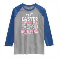 Funny Easter Day Birthday Girl Raglan Shirt Born On Easter Day Eggs