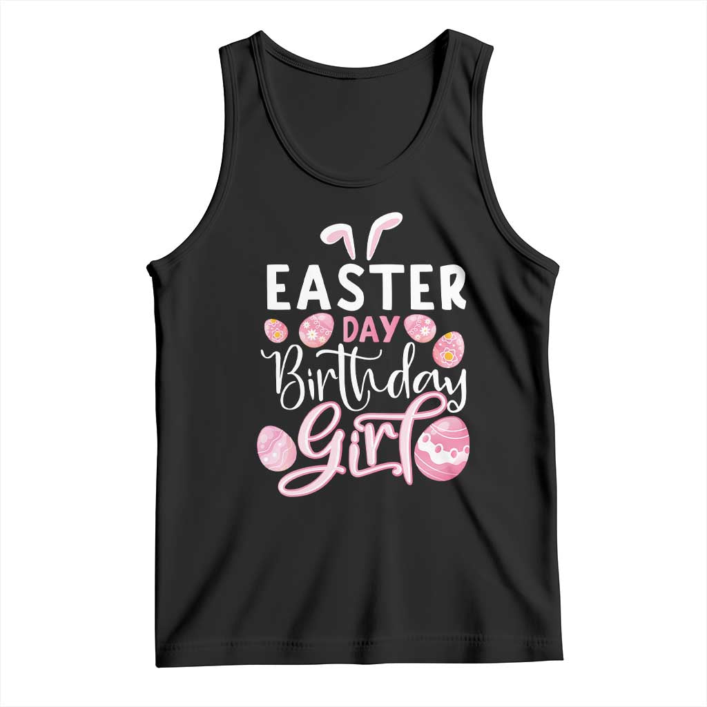 Funny Easter Day Birthday Girl Tank Top Born On Easter Day Eggs