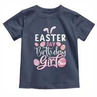 Funny Easter Day Birthday Girl Toddler T Shirt Born On Easter Day Eggs