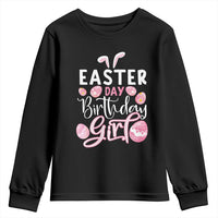 Funny Easter Day Birthday Girl Youth Sweatshirt Born On Easter Day Eggs