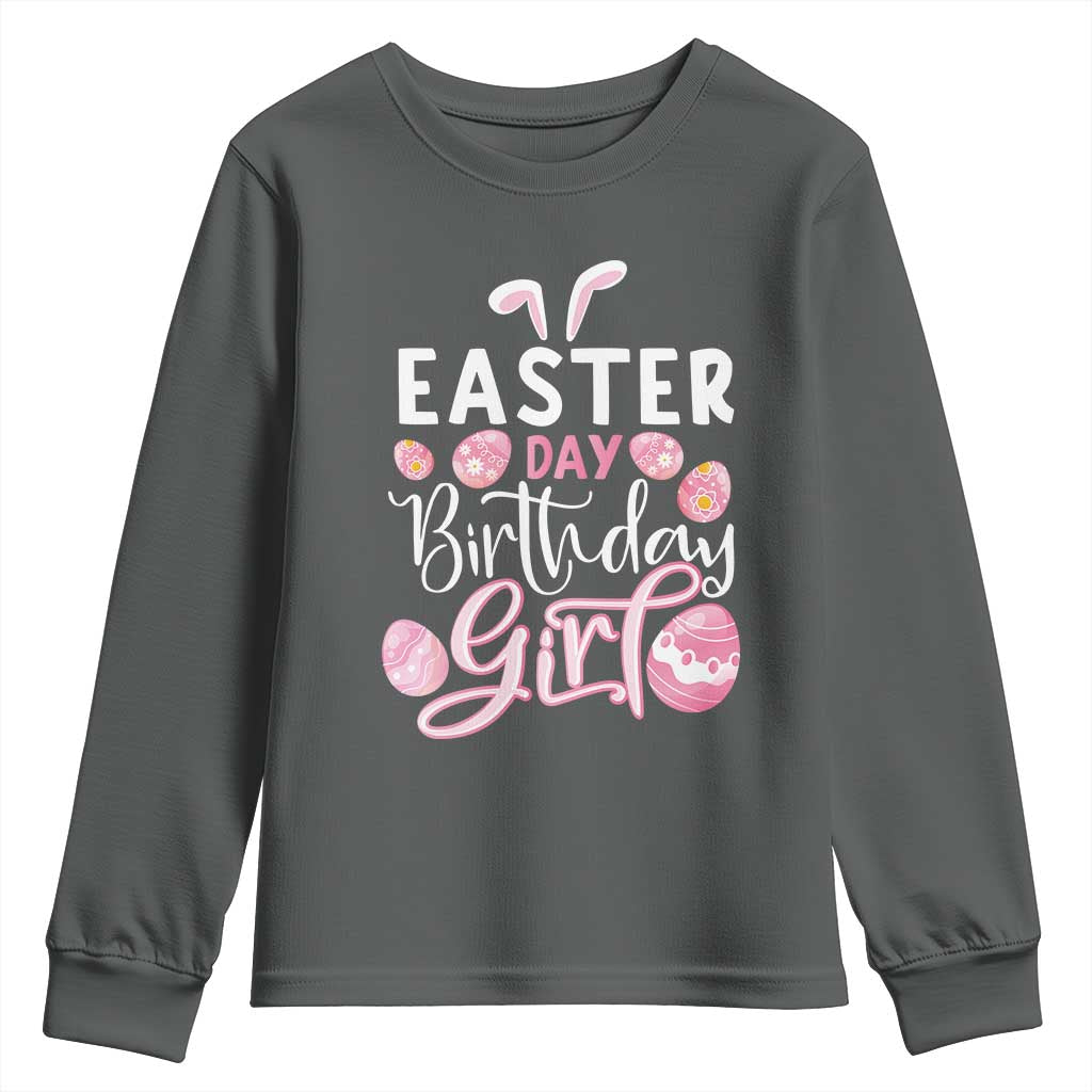 Funny Easter Day Birthday Girl Youth Sweatshirt Born On Easter Day Eggs